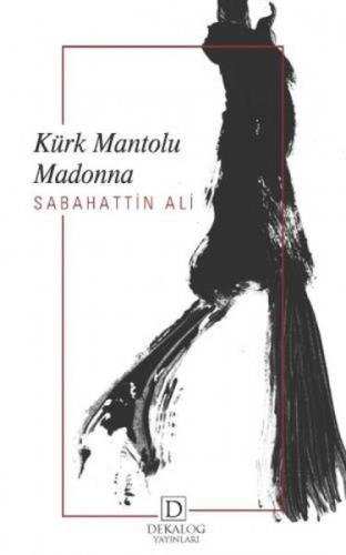 Kürk Mantolu Madonna  Frontansicht 1