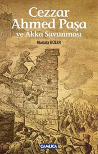 Cezzar Ahmed Paşa ve Akka Savunması  Frontansicht 1