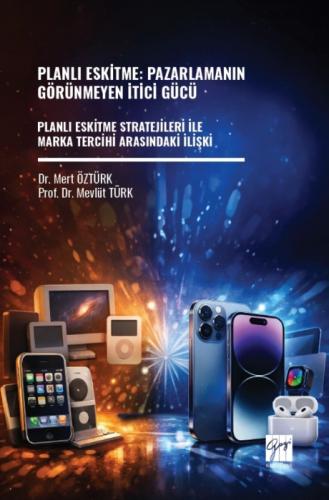 Planlı Eskitme: Pazarlamanın Görünmeyen İtici Gücü ;Planlı Eskitme Stratejileri İle Marka Tercihi Arasındaki İlişki  Frontansicht 1