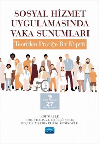 Sosyal Hizmet Uygulamasında Vaka Sunumları :;Teori'den Pratiğe Bir Köprü -9 Farklı Alandan 27 Vaka Örneği İle  Frontansicht 1