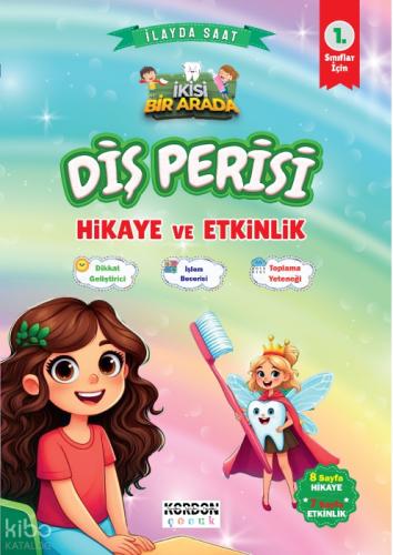 Diş Perisi Hikaye ve Etkinlik;1. Sınıflar İçin (İkisi Bir Arada Renkli Resimli)  Frontansicht 1