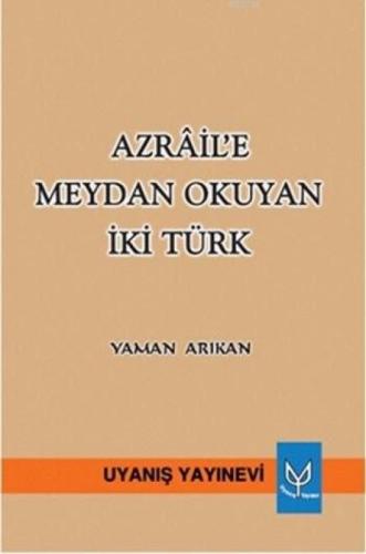 Azrâil'e Meydan Okuyan İki Türk  Frontansicht 1
