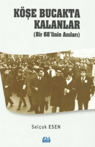 Köşe Bucakta Kalanlar  (Bir 68'linin Anıları)  Frontansicht 1