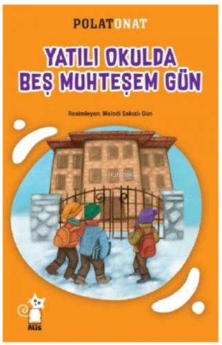 Yatılı Okulda Beş Muhteşem Gün  Frontansicht 1