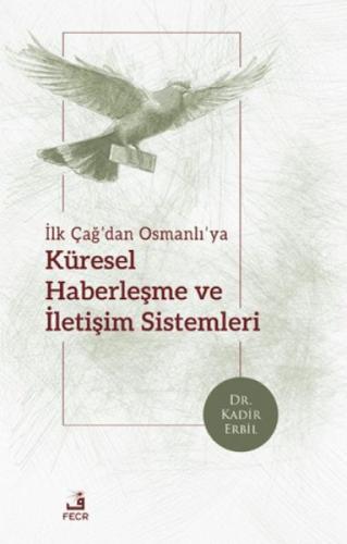 İlk Çağ'dan Osmanlı'ya Küresel Haberleşme ve İletişim Sistemleri  Frontansicht 1