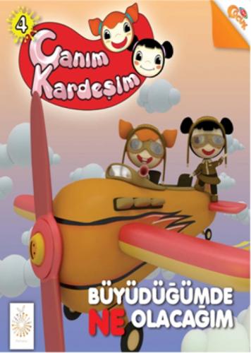 Canım Kardeşim 4 - Büyüdüğümde Ne Olacağım  Frontansicht 1