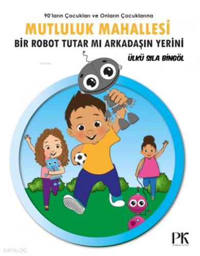 Mutluluk Mahallesi - Bir Robot Tutar Mı Arkadaşın Yerini  Frontansicht 1
