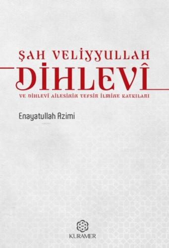 Şah Veliyyullah Dihlevî ve Dihlevî Ailesinin Tefsir İlmine Katkıları  Frontansicht 1