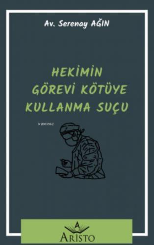 Hekimin Görevi Kötüye Kullanma Suçu  Frontansicht 1