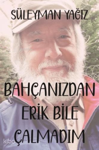 Bahçanızdan Erik Bile Çalmadım  Frontansicht 1