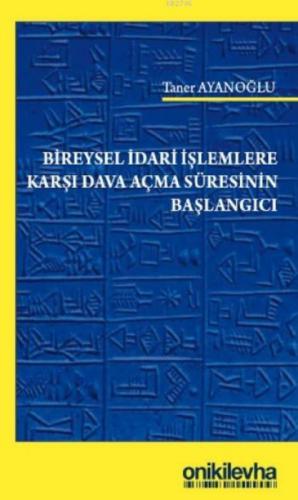 Bireysel İdari İşlemlere Karşı Dava Açma Süresinin Başlangıcı  Frontansicht 1