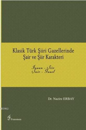 Klasik Türk Şiiri Gazellerinde Şair ve Şiir Karakteri  Frontansicht 1