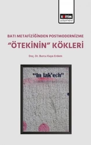 Batı Metafiziğinden Postmodernizme ''Ötekinin'' Kökleri  Frontansicht 1