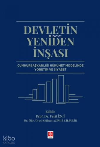 Devletin Yeniden İnşası ;Cumhurbaşkanlığı Hükümet Modelinde Yönetim ve Siyaset  Frontansicht 1