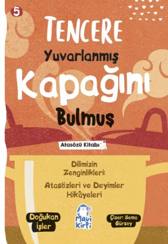 Tencere Yuvarlanmış Kapağını Bulmuş;Atasözleri ve Deyimler Hikayeleri 5  Frontansicht 1