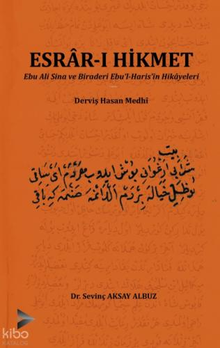 Esrâr-ı Hikmet;Ebu Ali Sina ve Biraderi Ebu´l-Haris´in Hikâyeleri - Derviş Hasan Medhî  Frontansicht 1