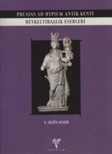 Prusias ad Hypium Antik Kenti Heykeltraşlık Eserleri  Frontansicht 1