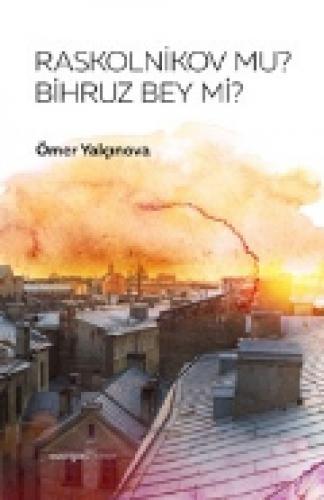 Raskolnikov Mu? Bihruz Bey Mi?  Frontansicht 1