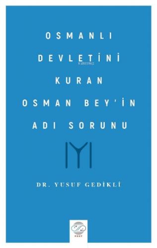 Osmanlı Devletini Kuran Osman Bey'in Adı Sorunu  Frontansicht 1