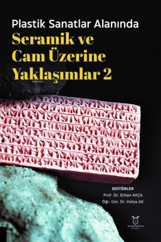 Plastik Sanatlar Alanında Seramik ve Cam Üzerine Yaklaşımlar 2  Frontansicht 1