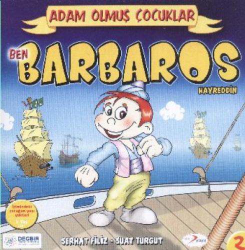Ben Barbaros Hayreddin  Frontansicht 1