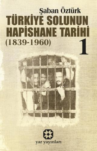 Türkiye Solunun Hapishane Tarihi 1 (1839-1960)  Frontansicht 1