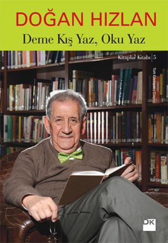 Deme Kış Yaz, Oku Yaz  Frontansicht 1