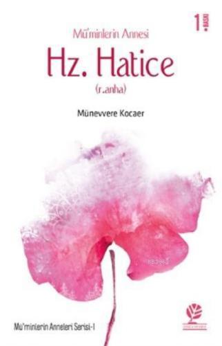 Mü'minlerin Annesi Hz. Hatice (R. Anha)  Frontansicht 1
