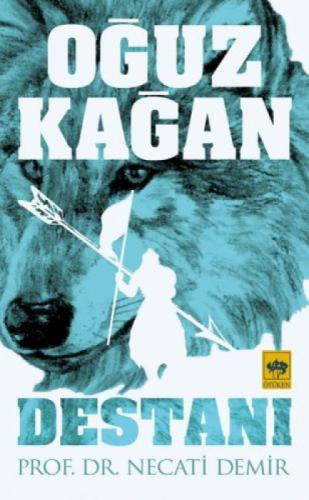 Oğuz Kağan Destanı  Frontansicht 1