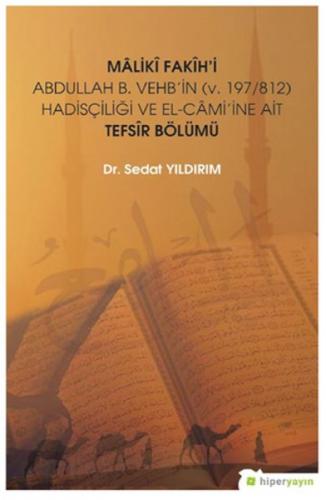 Maliki Fakih'i Abdullah B. Vehb'in (v.197-812) Hadisçiliği ve El-Cami'ine Ait Tefsir Bölümü  Frontansicht 1