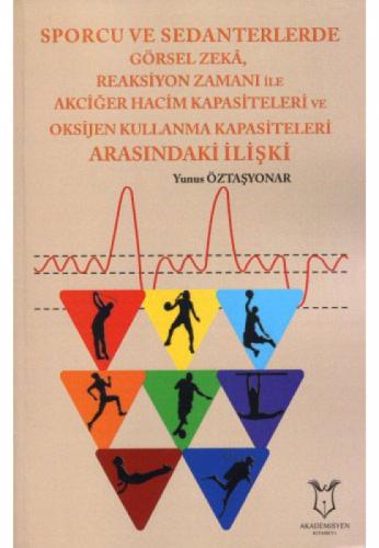 Sporcu ve Sedanterlerde Görsel Zeka, Reaksiyon Zamanı ile Oksijen Kullanma Kapasiteleri Arasındaki İlişki  Frontansicht 1