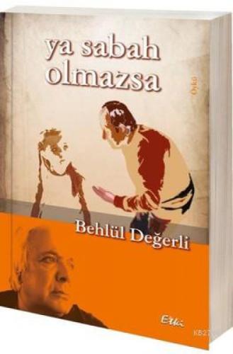 Ya Sabah Olmazsa  Frontansicht 1