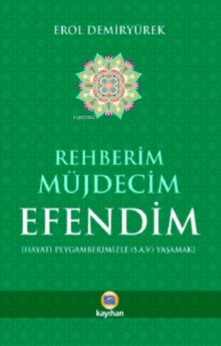 Rehberim Müjdecim Efendim ;Hayatı Peygamberimizle (S.A.V) Yaşamak  Frontansicht 1