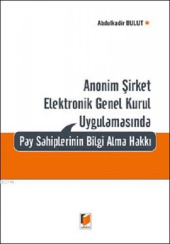 Anonim Şirket Elektronik Genel Kurul Uygulamasında Pay Sahiplerinin Bilgi Alma Hakkı  Frontansicht 1