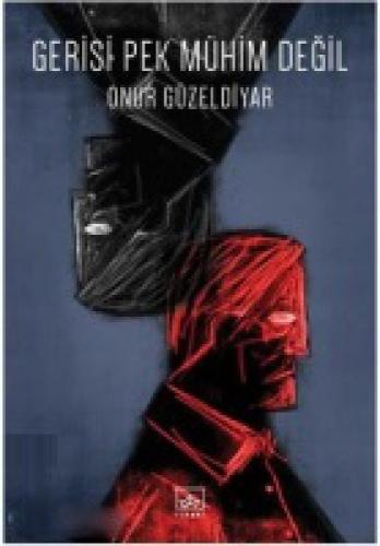 Gerisi Pek Mühim Değil  Frontansicht 1