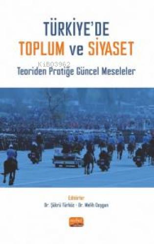Türkiye'de Toplum Ve Siyaset- Teoriden Pratiğe Güncel Meseleler  Frontansicht 1