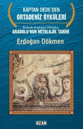 Rodoslu Kaptanın Dilinden Anadolu'nun Mitolojik Tarihi  Frontansicht 1