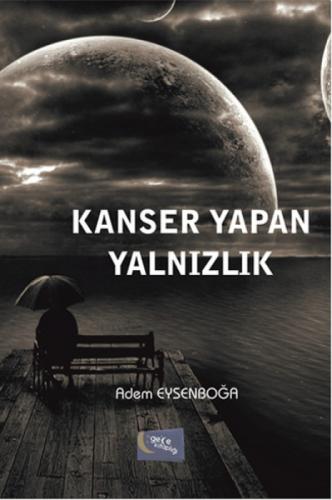 Kanser Yapan Yalnızlık  Frontansicht 1