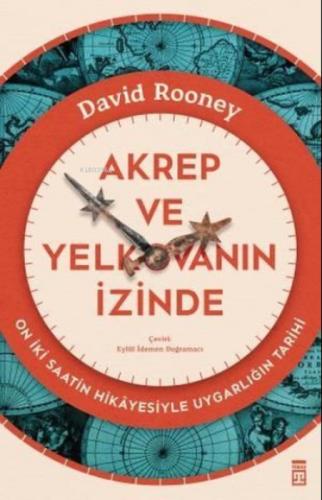 Akrep ve Yelkovanın İzinde - On İki Saatin Hikayesiyle Uygarlığın Tarihi  Frontansicht 1