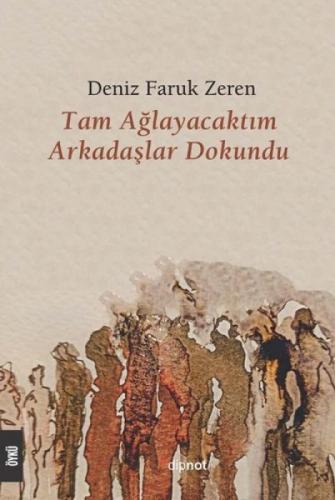 Tam Ağlayacaktım Arkadaşlar Dokundu  Frontansicht 1