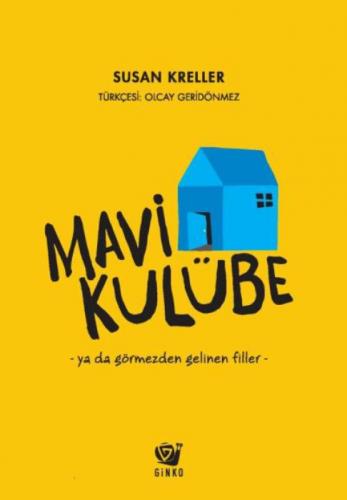 Mavi Kulübe;Ya da Görmezden Gelinen Filler  Frontansicht 1