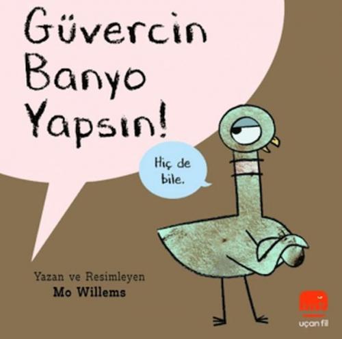 Güvercin Banyo Yapsın!  Frontansicht 1