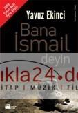 Bana İsmail Deyin  Frontansicht 1