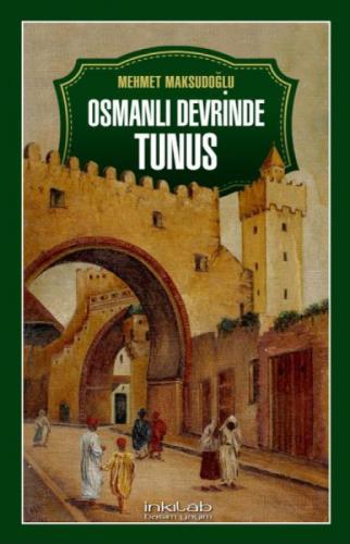 Osmanlı Devrinde Tunus  Frontansicht 1