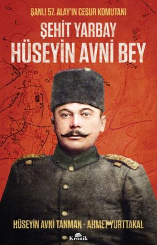 Şehit Yarbay Hüseyin Avni Bey  Frontansicht 1