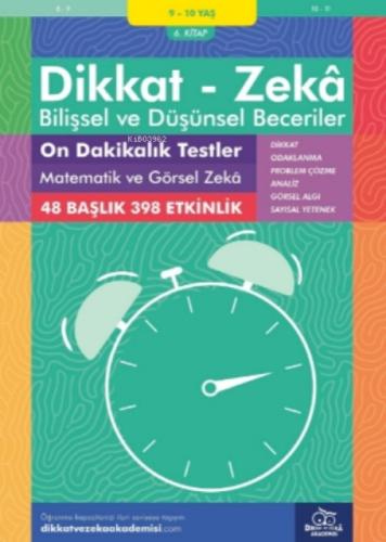 9-10 Yaş Dikkat - Zeka Bilişsel ve Düşünsel Beceriler 6. Kitap - On Dakikalık Testler Matematik ve Görsel Zeka  Frontansicht 1