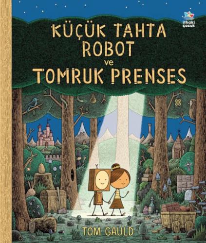 Küçük Tahta Robot ve Tomruk Prenses  Frontansicht 1