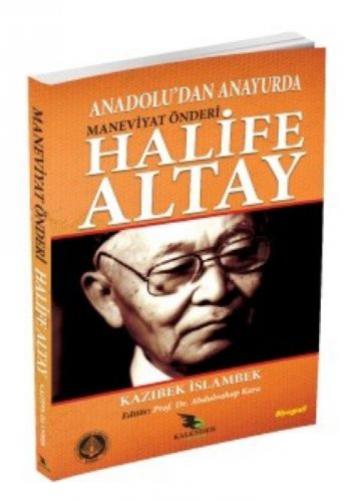 Anadolu'dan Anayurda Maneviyat Önderi Halife Altay  Frontansicht 1