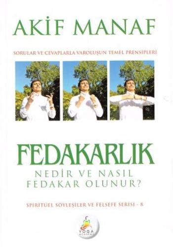 Fedakarlık Nedir ve Nasıl Fedakar Olunur?; Sorular ve Cevaplarla Varoluşun Temel Prensipleri  Frontansicht 1
