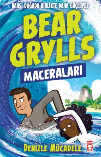 Denizle Mücadele - Bear Grylls Maceraları  Frontansicht 1